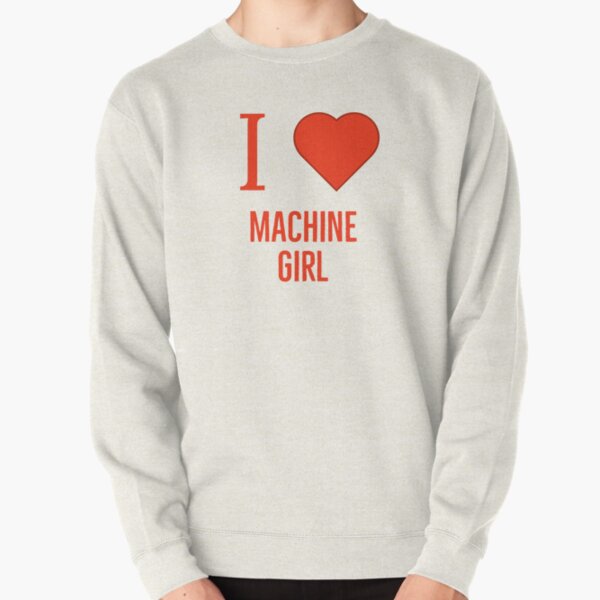 I love machine girl Pullover Sweatshirt RB0507 product Offical machine girl Merch