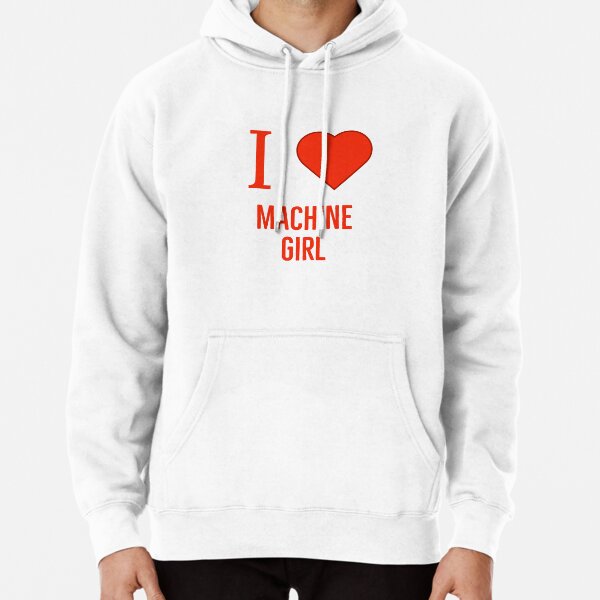 I love machine girl Pullover Hoodie RB0507 product Offical machine girl Merch